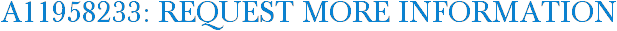 A11958233: Request More Information