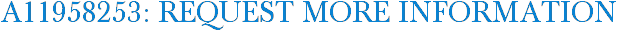 A11958253: Request More Information