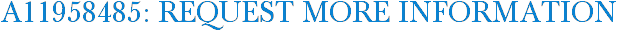 A11958485: Request More Information