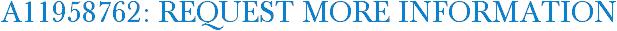 A11958762: Request More Information