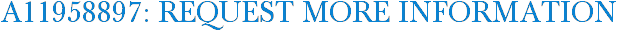 A11958897: Request More Information