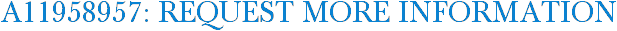 A11958957: Request More Information