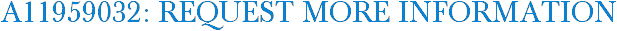 A11959032: Request More Information