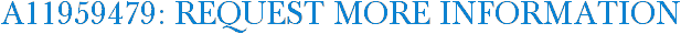 A11959479: Request More Information