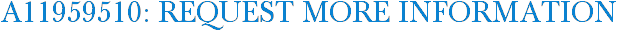 A11959510: Request More Information