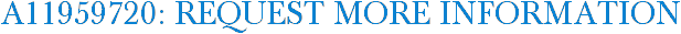 A11959720: Request More Information