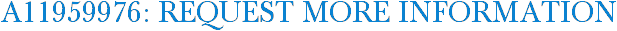 A11959976: Request More Information