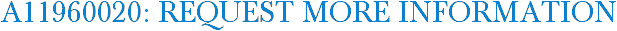A11960020: Request More Information