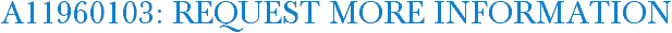 A11960103: Request More Information