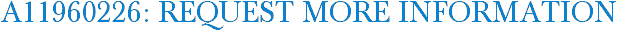 A11960226: Request More Information
