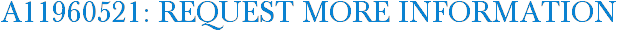 A11960521: Request More Information