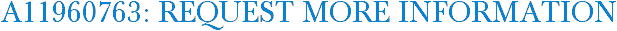 A11960763: Request More Information
