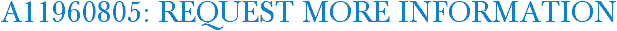 A11960805: Request More Information
