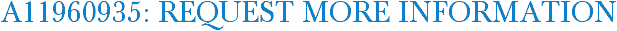 A11960935: Request More Information