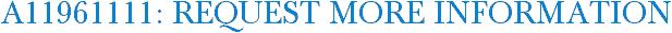 A11961111: Request More Information
