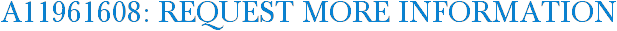 A11961608: Request More Information