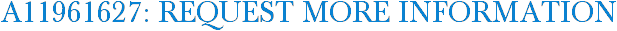 A11961627: Request More Information