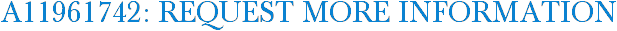 A11961742: Request More Information