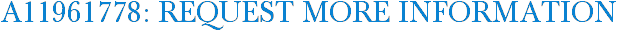 A11961778: Request More Information