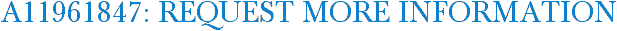 A11961847: Request More Information