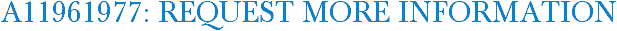 A11961977: Request More Information