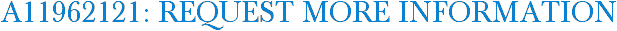 A11962121: Request More Information