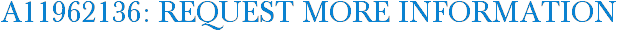 A11962136: Request More Information