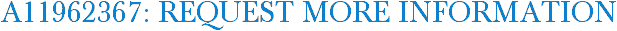A11962367: Request More Information