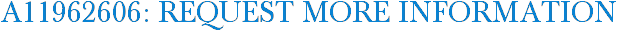 A11962606: Request More Information