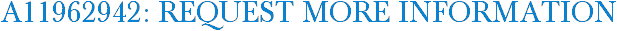 A11962942: Request More Information