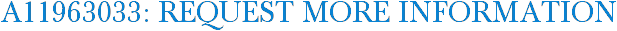 A11963033: Request More Information
