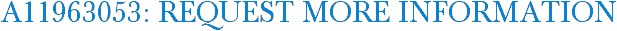 A11963053: Request More Information