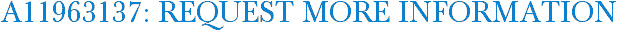 A11963137: Request More Information