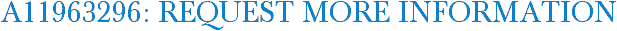 A11963296: Request More Information