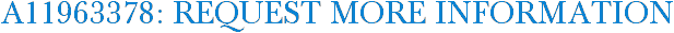 A11963378: Request More Information