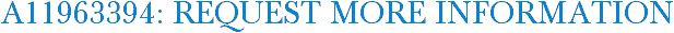 A11963394: Request More Information