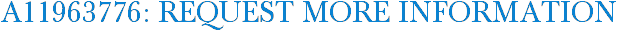 A11963776: Request More Information