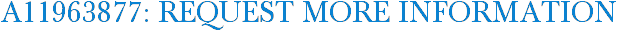 A11963877: Request More Information
