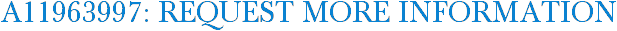 A11963997: Request More Information