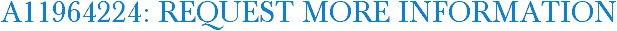 A11964224: Request More Information