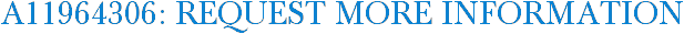 A11964306: Request More Information
