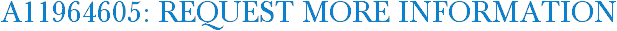 A11964605: Request More Information