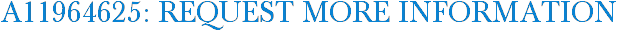 A11964625: Request More Information