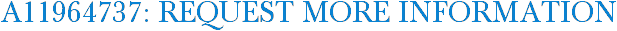 A11964737: Request More Information