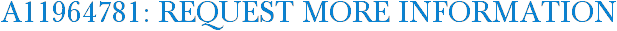 A11964781: Request More Information