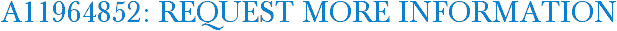 A11964852: Request More Information