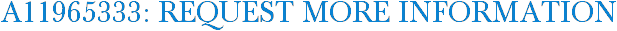 A11965333: Request More Information