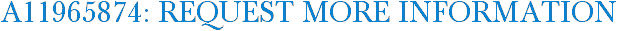A11965874: Request More Information