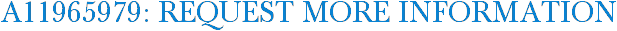 A11965979: Request More Information