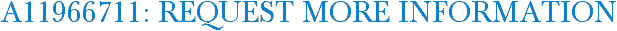 A11966711: Request More Information